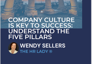 5 Pillars of Company Culture, The Key to Success, The HR Lady